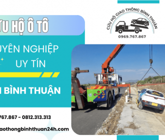 Dịch vụ cứu hộ ô tô Bình Thuận uy tín – Cứu Hộ Giao Thông Bình Thuận 24H